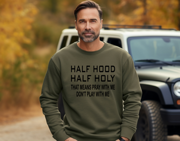Half Hood Half Holy (Heavyweight Crewneck)