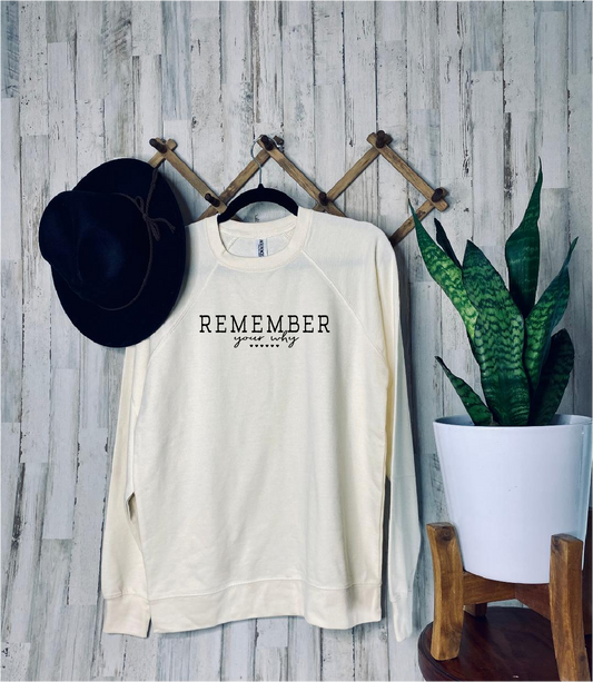 Remember Your Why Lightweight Crewneck