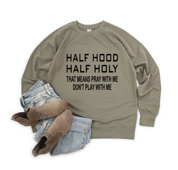 Half Hood Half Holy (Lightweight) PREORDER (Ships 3-4 Weeks)