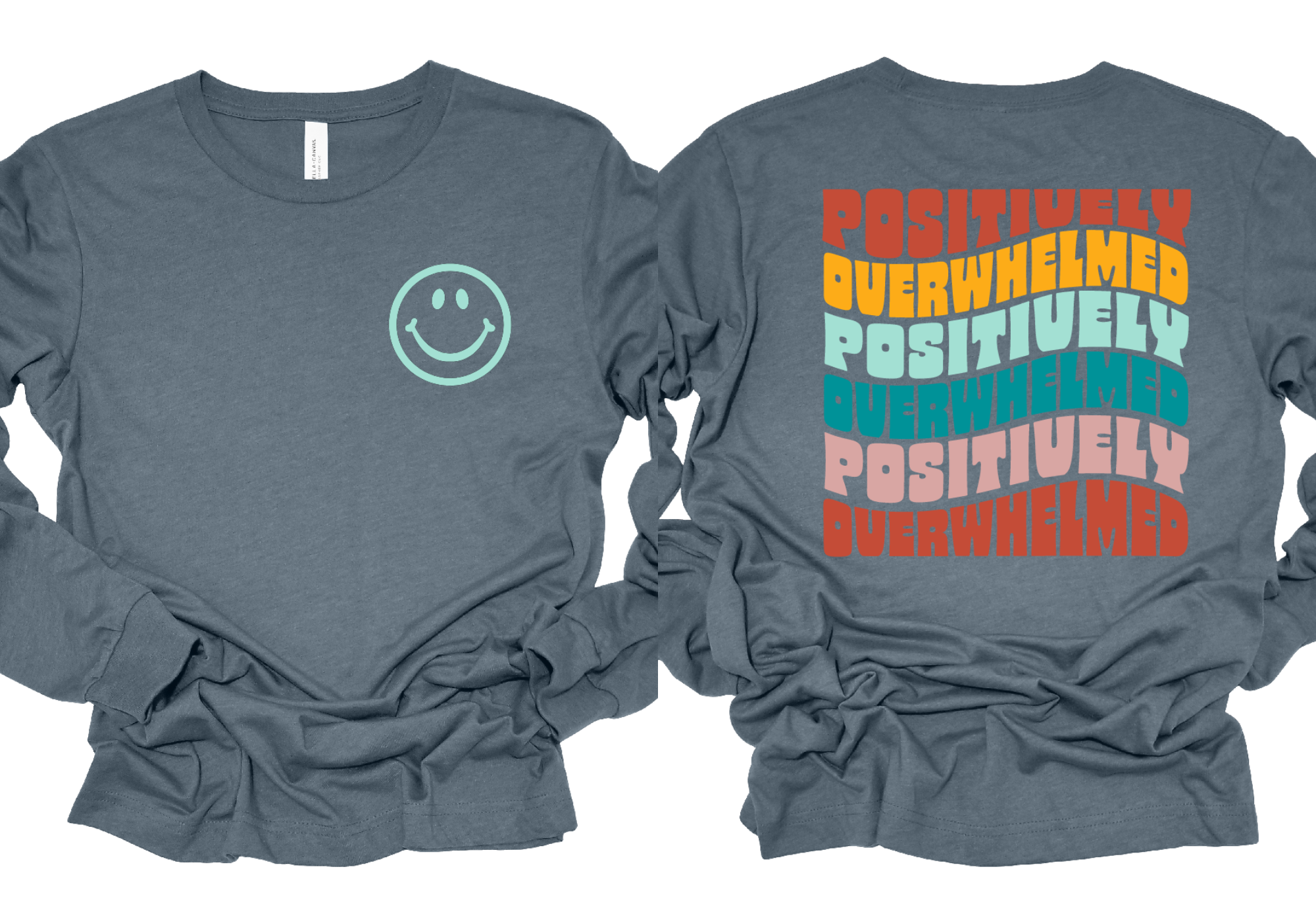 Positively Overwhelmed Long Sleeve Tee