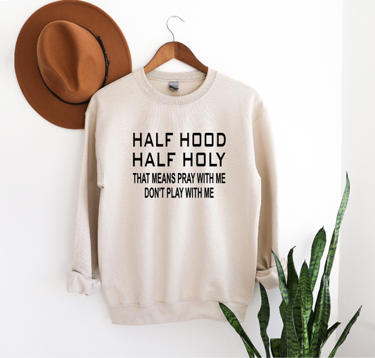 Half Hood Half Holy (Heavyweight) PREORDER (Ships 3-4 Weeks)