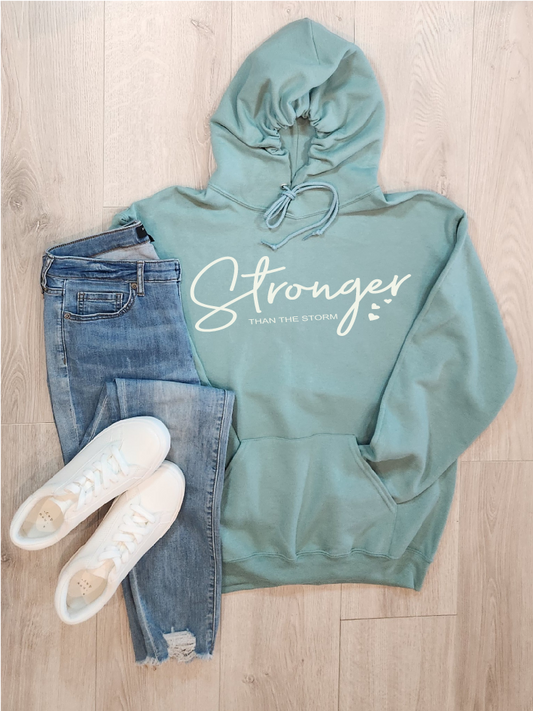 Stronger Than The Storm (Hooded Sweatshirt) PREORDER (Ships 3-4 Weeks)